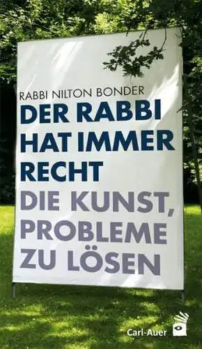 Buch: Der Rabbi hat immer Recht, Bonder, Rabbi Nilton, 2014, Carl-Auer Verlag