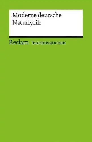 Buch: Interpretationen, Gnüg, Hiltrud, 2016, Reclam, Moderne deutsche Naturlyrik