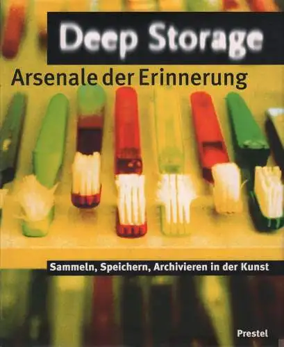 Ausstellungskatalog: Deep Storage - Arsenale der Erinnerung, Schaffner, 1997