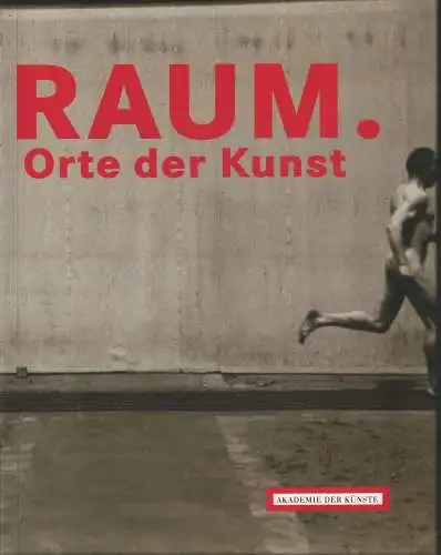 Ausstellungskatalog: Raum. Orte der Kunst, Flügge, Matthias u.a. (Hrsg.), 2007