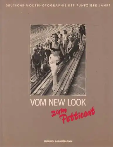 Buch: Vom New Look zum Pettycoat, Gundlach (Hrsg.), 1984, Frölich und Kaufmann