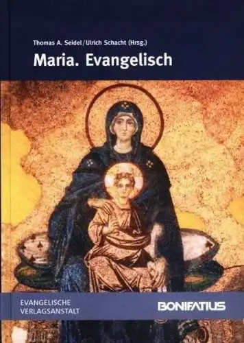 Buch: Maria. Evangelisch, Seidel, Thomas A., 2014, Evangelische Verlagsanstalt