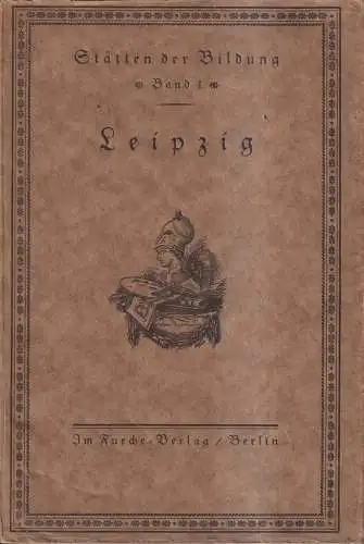 Buch: Leipzig als Stätte der Bildung, Partsch, 1919, Furche-Vlg., gebraucht, gut