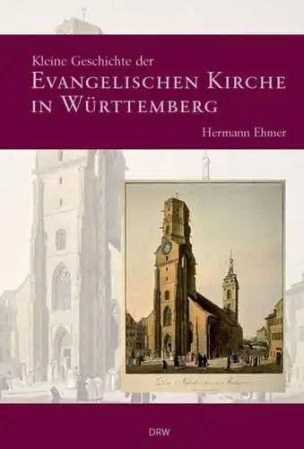 Buch: Kleine Geschichte der Evangelischen Kirche in Württemberg, Ehmer, Hermann
