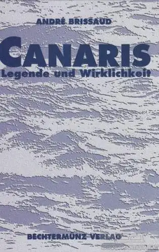 Buch: Canaris, Brissaud, Andre. 1996, Bechtermünz Verlag, gebraucht, gut