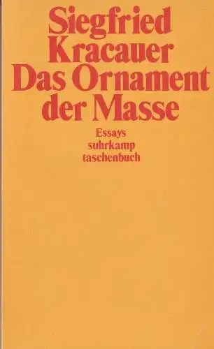 Buch: Das Ornament der Masse, Kracauer, Siegfried, 1998, Suhrkamp, Essays