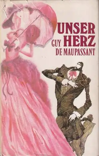 Buch: Unser Herz. Maupassant, Guy de, 1975, Rütten & Loening Verlag