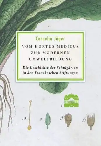 Buch: Vom Hortus Medicus zur modernen Umweltbildung, Jäger, Cornelia, 2013