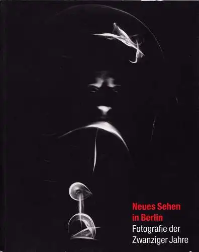 Neues Sehen in Berlin, Kühn, Christine, 2005, Fotografie der Zwanziger Jahre