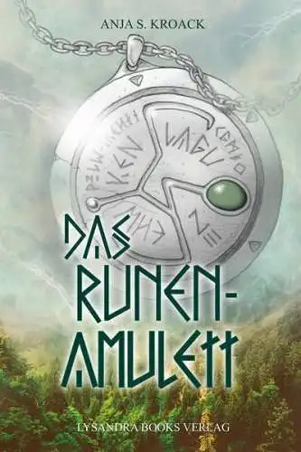 Buch: Das Runen-Amulett, Kroack, Anja S., 2017, Lysandra Books