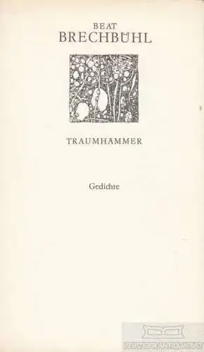 Buch: Traumhämmer, Brechbühl, Beat. Weiße Reihe, 1978, Volk und Welt Verlag