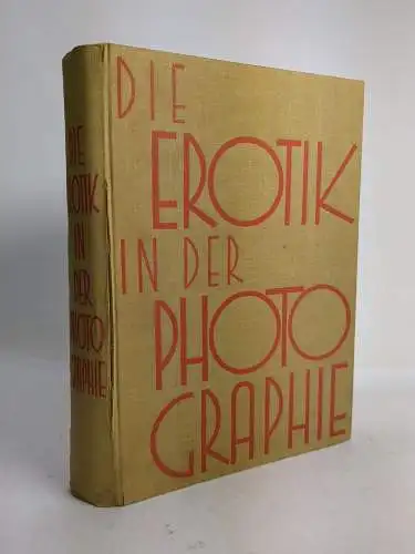 Buch: Die Erotik in der Photographie, Ernst Wulffen, 1931, unvollständig