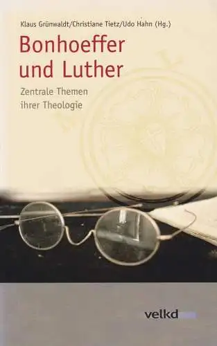 Buch: Bonhoeffer und Luther, Grünwaldt, Klaus, 2007,  VELKD, gebraucht, sehr gut