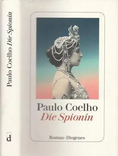 Buch: Die Spionin, Coelho, Paulo. 2016, Diogenes Verlag, gebraucht, gut