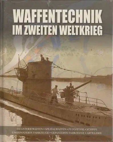 Buch: Waffentechnik im Zweiten Weltkrieg, Lüdeke, Alexander, gebraucht, gut