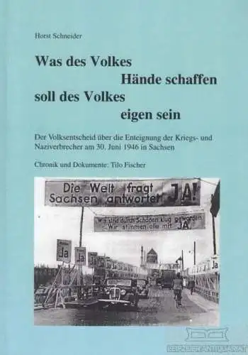 Buch: Was des Volkes Hände schaffen soll des Volkes eigen sein, Schneider, Horst