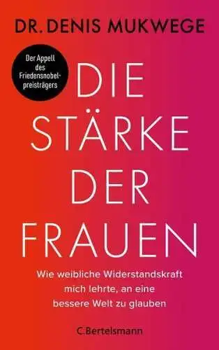 Buch: Die Stärke der Frauen, Mukwege, Denis, 2022, C. Bertelsmann
