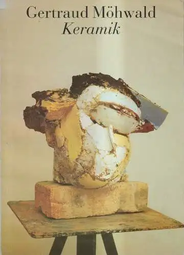 Buch: Getraud Möhwald - Keramik, 1989, Staatliche Galerie Moritzburg Halle