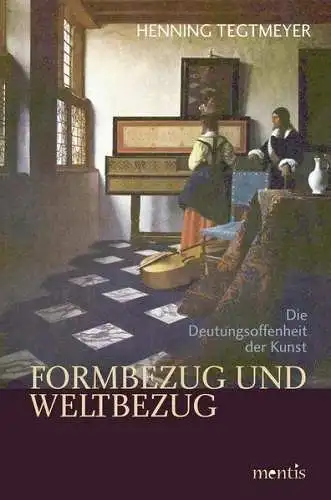 Buch: Formbezug und Weltbezug,  Tegtmeyer, Henning, 2006, mentis, gebraucht, gut