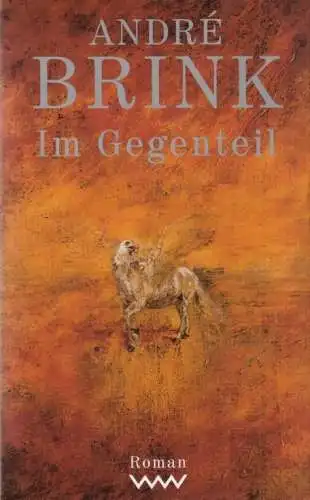 Buch: Im Gegenteil, Brink, Andre. 1994, Verlag Volk und Welt, Roman 237079