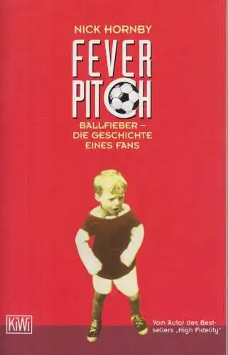 Buch: Fever Pitch, Hornby, Nick, 2008, Verlag Kiepenheuer & Witsch