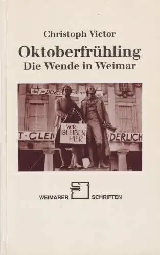 Buch: Oktoberfrühling, Victor, Christoph, 1992, Die Wende in Weimar 1989