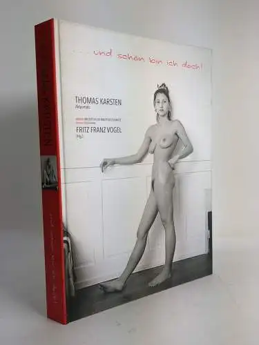 Buch: Thomas Karsten - und schön bin ich doch! Aktporträts, 2007, signiert