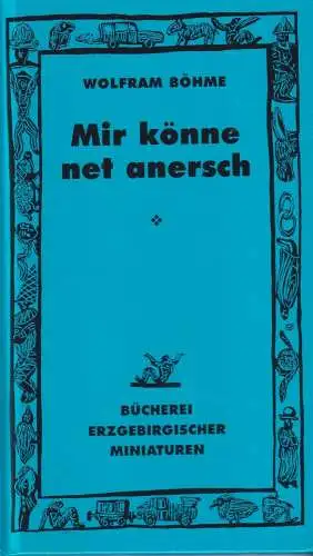 Buch: Mir könne net anersch, Böhme, Wolfram, 2002, Sachsenbuch