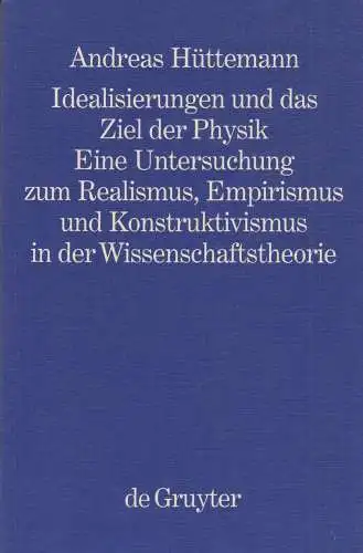 Buch: Idealisierungen und das Ziel der Physik, Hüttemann, Andreas, 1997