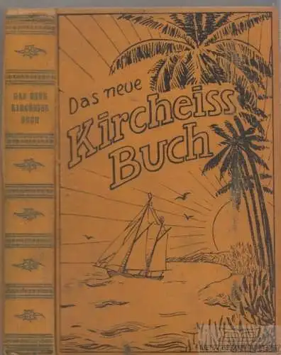 Buch: Das neue Kircheiß-Buch, Schultz-Ewerth, Charlotte. 1930, Kribe-Verlag
