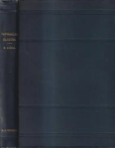 Buch: Sophokles Elektra erklärt von Georg Kaibel, 1896, B. G. Teubner Verlag