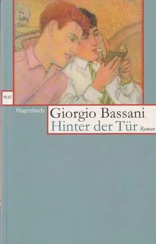 Buch: Hinter der Tür, Bassani, Giorgio, 2008, Wagenbach, gebraucht, sehr gut