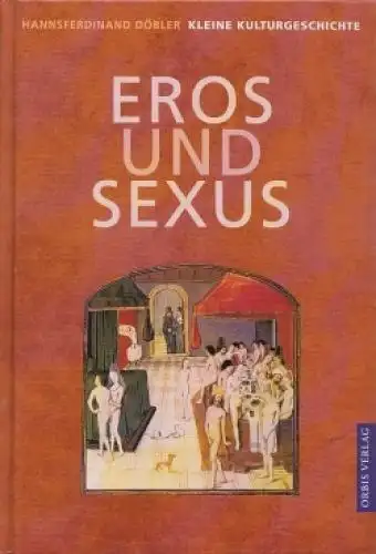 Buch: Eros und Sexus, Döbler, Hansferdinand. 2000, Kleine Kulturgeschichte