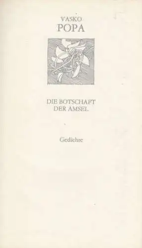Buch: Die Botschaft der Amsel, Popa, Vasko. Weiße Reihe, 1989, Gedichte