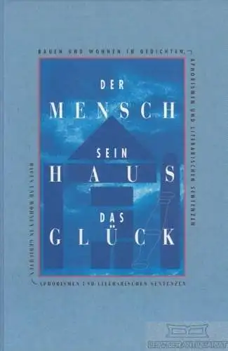Buch: Der Mensch, sein Haus, das Glück, Keller, Dietmar. 1992, Coppenrath Verlag