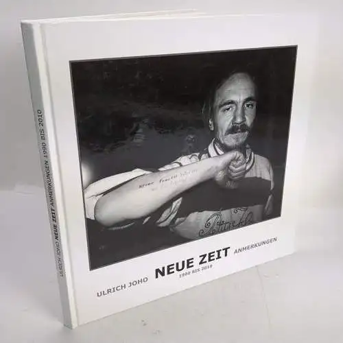 Buch: Ulrich Joho - Neue Zeit, Anmerkungen aus 20 Jahren neuen Deutschlands, sig