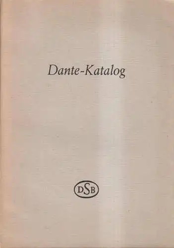 Buch: Katalog der Dante-Bibliothek von Friedrich Schneider, Deutsche Staatsbibl.