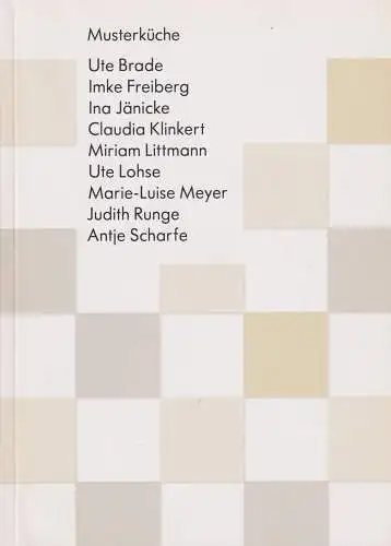 Buch: Musterküche, Ute Brade, Imke Freiberg..., Thiele, Andrea, 2010, signiert