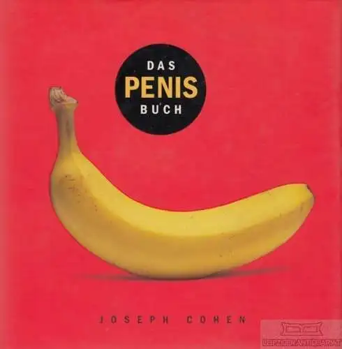 Buch: Das Penis Buch, Cohen, Joseph. 1999, Könemann Verlagsgesellschaft