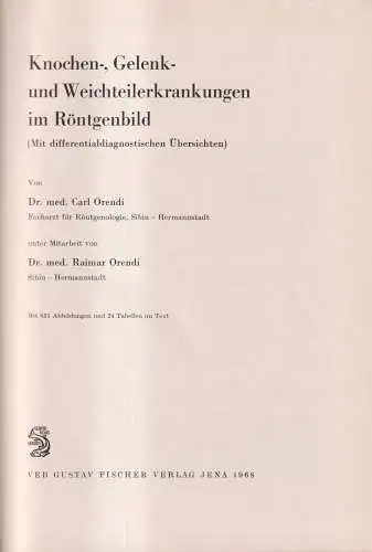 Buch: Knochen-, Gelenk- und Weichteilerkrankungen im Röntgenbild, Orendi, 1968