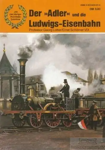 Buch: Der Adler und die Ludwigs-Eisenbahn, Lotter, Georg / Schörner, Ernst. 1985