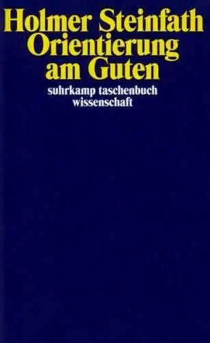 Buch: Orientierung am Guten, Steinfath, Holmer, 2001, Suhrkamp, gebraucht, gut