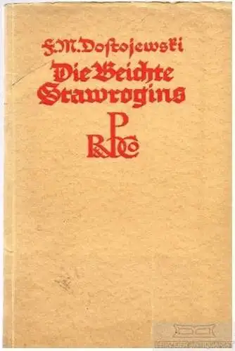 Buch: Die Beichte Stawrogins, Dostojewski, F. M. 1922, R. Piper & Co.  Verlag