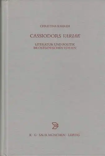 Buch: Cassiodors Variae, Kakridi, Christina, 2005, K. G. Saur Verlag
