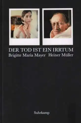Buch: Der Tod ist ein Irrtum, Müller, Heiner u.a., 2005, Suhrkamp, sehr gut
