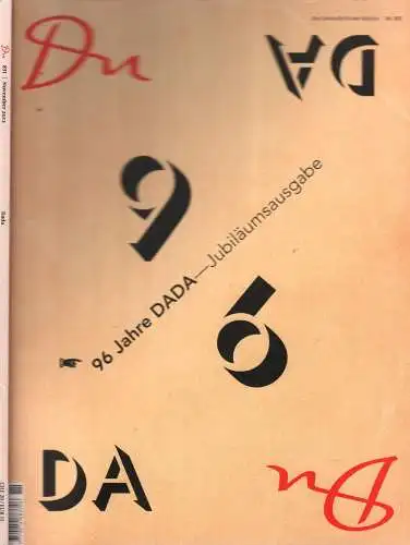Du Nr. 831: 96 Jahre DADA - Jubiläumsausgabe, 2012, Die Zeitschrift der Kultur