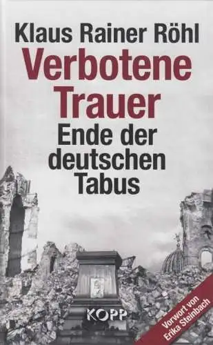 Buch: Verbotene Trauer, Röhl, Klaus Rainer. 2002, Kopp, gebraucht sehr gut