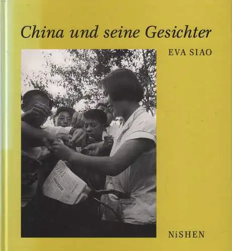 Buch: China und seine Gesichter, Siao, Eva, 1989, Nishen, gebraucht, sehr gut
