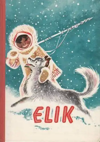 Buch: Elik, Lengyel, Balazs. 1964, Corvina-Verlag / Lucie Groszer Verlag
