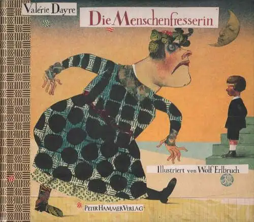 Buch: Die Menschenfresserin, Dayre, Valérie, 1996, Illustriert von Wolf Erlbruch